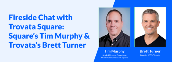 Fireside Chat with Trovata Square: Square's Tim Murphy & Trovata's Brett Turner