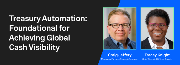 treasury automation: foundational for achieving global cash visibility