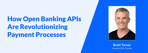 How Open Banking APIs Are Revolutionizing Payment Processes
