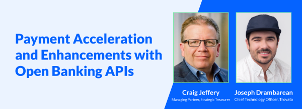 Payment Acceleration and Enhancements with Open Banking APIs