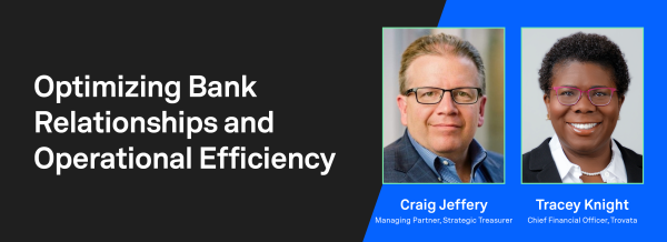 optimizing bank relationships and operational efficiency