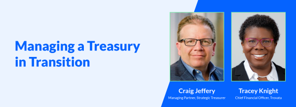Managing a Treasury in Transition￼
