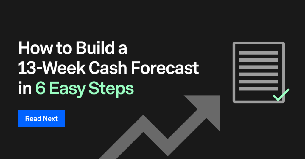 how to build a 13 week cash forecast 6 steps bottom